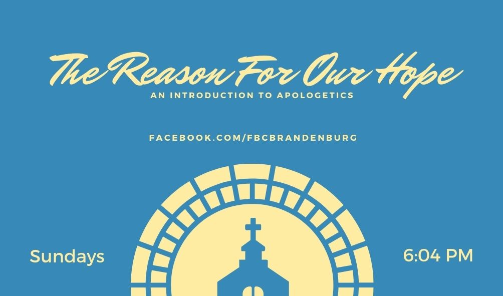 The Reason for Our Hope - First Baptist Church - Brandenburg, KY